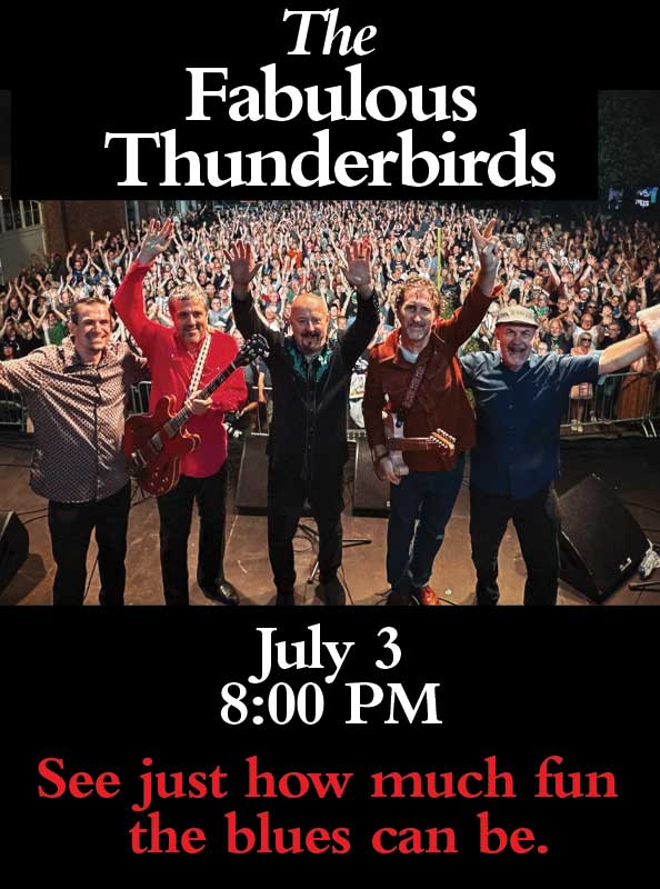 Poster, The Fabulous Thunderbirds on July 3rd!