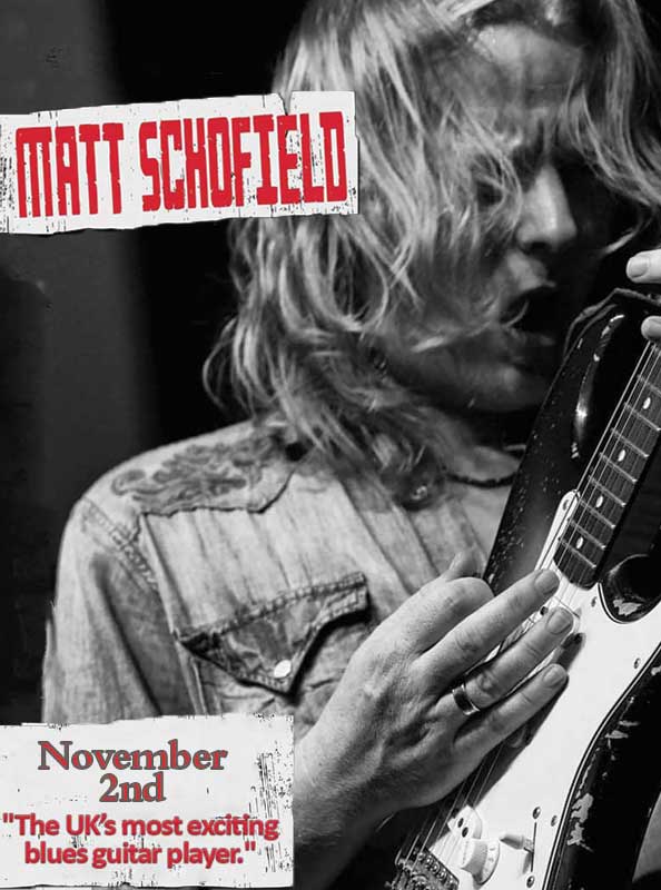 Image: British Blues great Matt Schofield coming on November 2.